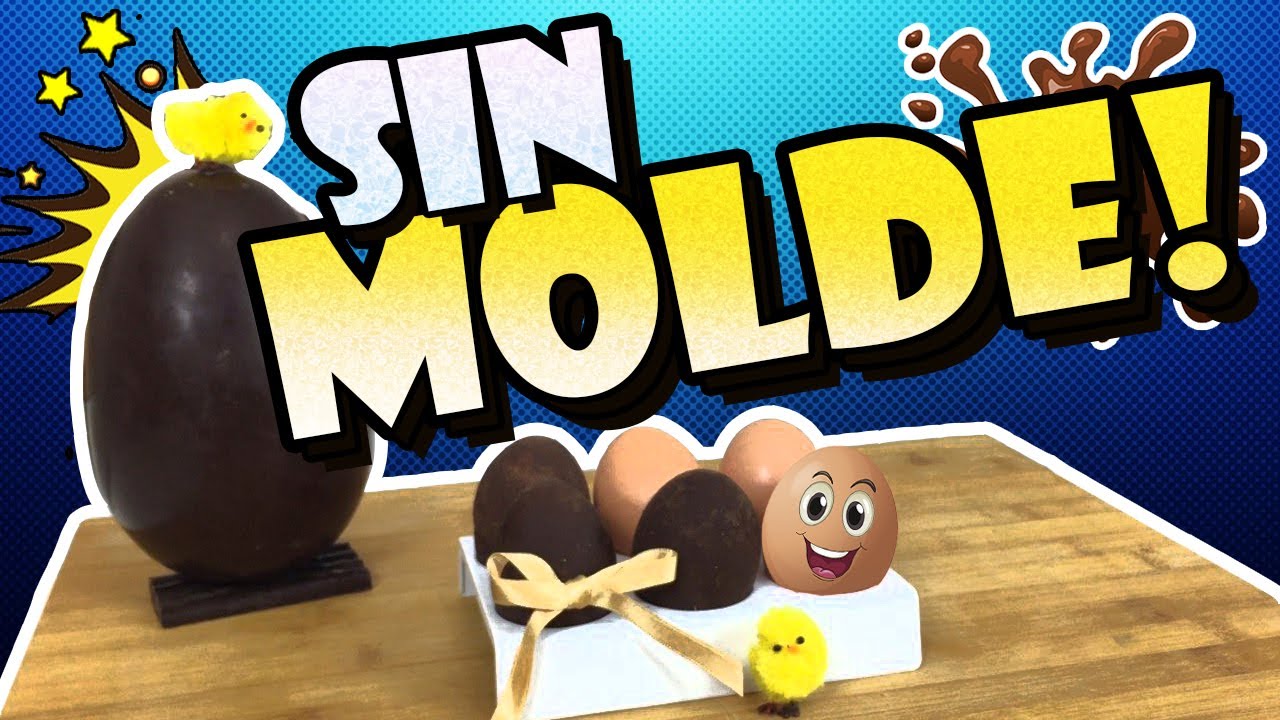 como hacer un huevo de chocolate sin molde